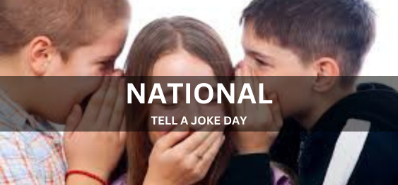 NATIONAL TELL A JOKE DAY [ नेशनल टेल ए जोक डे]